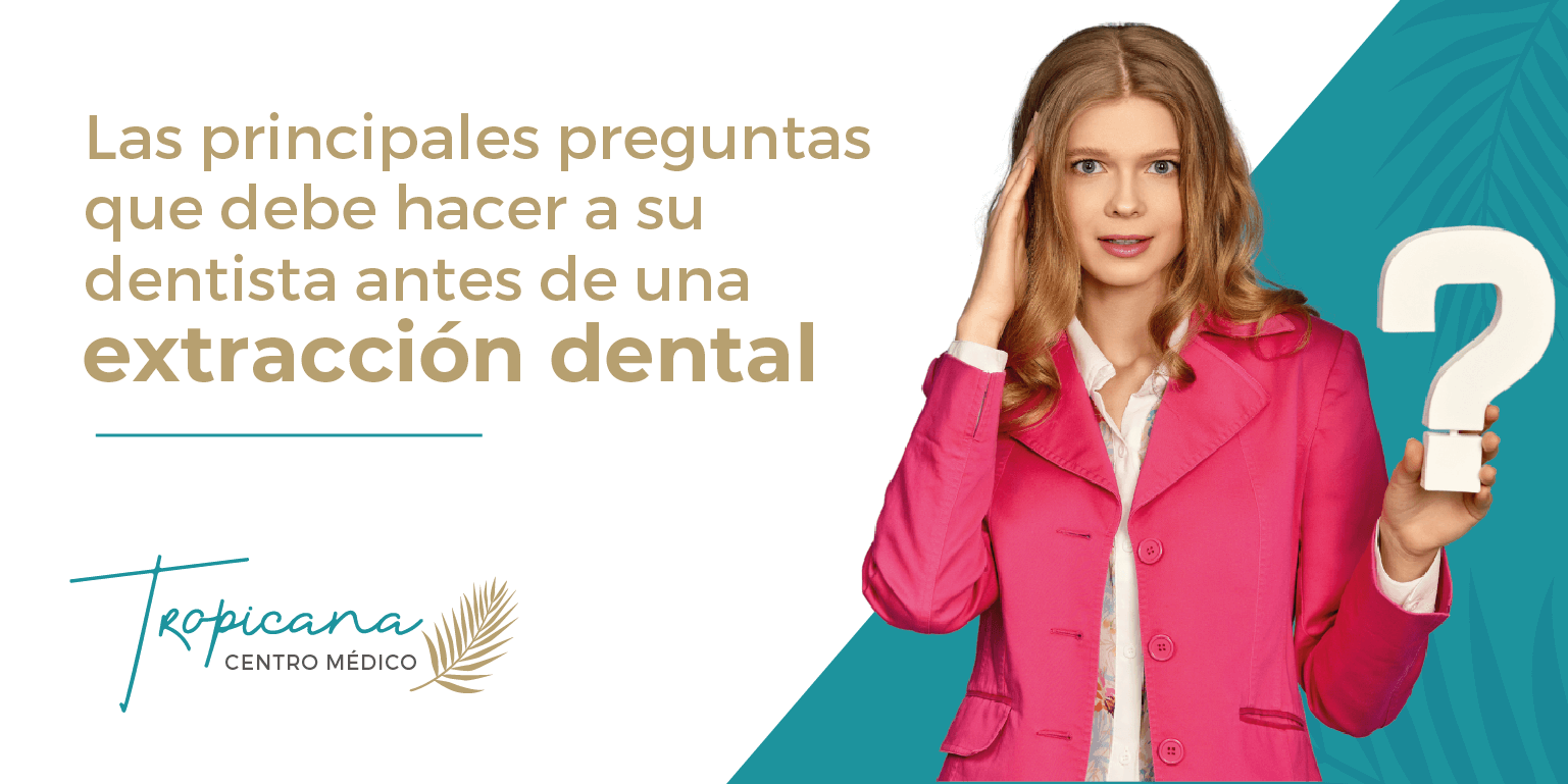 Las principales preguntas que debe hacer a su dentista antes de una extracción dental.